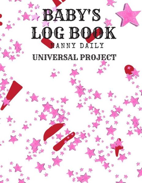 Cover for Universal Project · Baby's Logbook (Paperback Book) (2019)