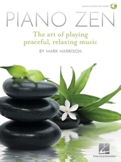 Cover for Mark Harrison · Piano Zen: The Art of Playing Peaceful, Relaxing Music (Bog) (2021)