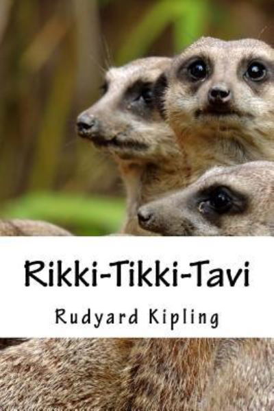 Rikki-Tikki-Tavi - Rudyard Kipling - Książki - Createspace Independent Publishing Platf - 9781719527286 - 23 maja 2018