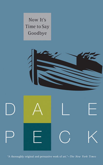 Cover for Dale Peck · Now Its Time to Say Goodbye (Audiobook (CD)) (2019)