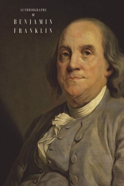 Cover for Benjamin Franklin · The Autobiography of Benjamin Franklin (Paperback Book) (2018)