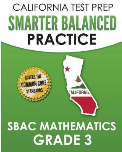 Cover for C Hawas · CALIFORNIA TEST PREP Smarter Balanced Practice SBAC Mathematics Grade 3 (Paperback Book) (2018)