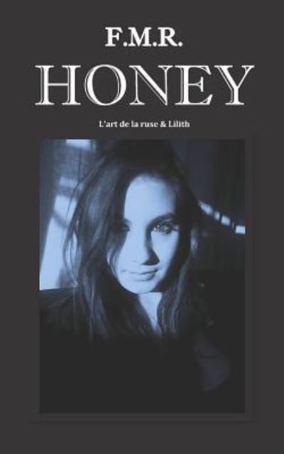 Cover for F M R · Honey (Paperback Book) (2018)