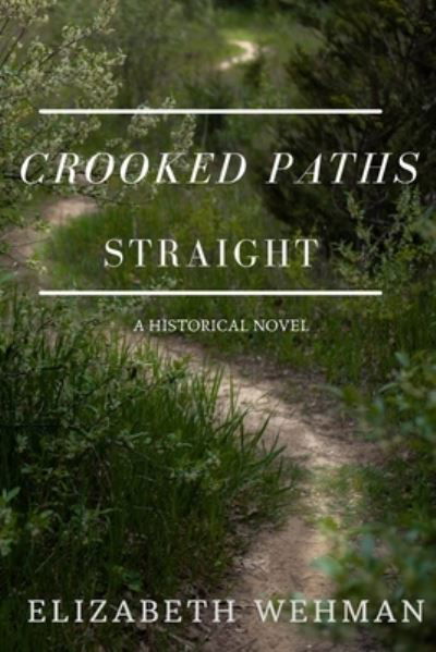 Cover for Summit Street Publishing · Crooked Paths Straight (Paperback Book) (2021)