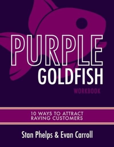 Purple Goldfish Workbook - Evan Carroll - Libros - 9 Inch Marketing - 9781732665286 - 19 de noviembre de 2019