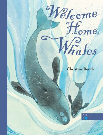 Cover for Christina Booth · Welcome Home, Whales (Book) (2021)