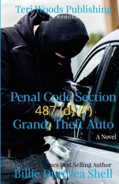 Cover for Billie Dureyea Dureyea Shell · Penal Code Section 487   Grand Theft Auto (Paperback Book) (2022)