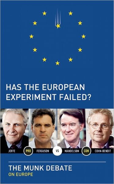 Cover for Niall Ferguson · Has the European Experiment Failed?: The Munk Debate on Europe (Paperback Book) (2012)
