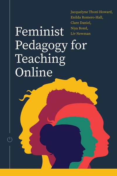 Cover for Feminist Pedagogy for Teaching Online - Issues in Distance Education (Paperback Book) (2024)