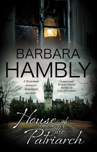 House of the Patriarch - A Benjamin January historical mystery - Barbara Hambly - Books - Canongate Books - 9781780297286 - July 29, 2021