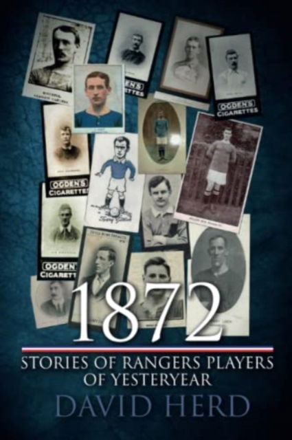 Cover for David Herd · 1872 – Stories of Rangers Players of Yesteryear (Paperback Book) (2022)