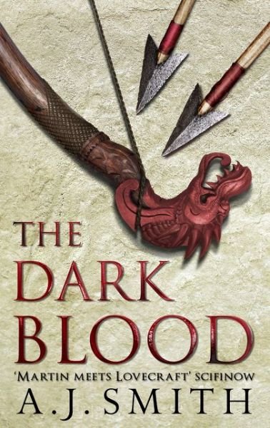 The Dark Blood - The Long War - A.J. Smith - Books - Bloomsbury Publishing PLC - 9781781852286 - January 15, 2015