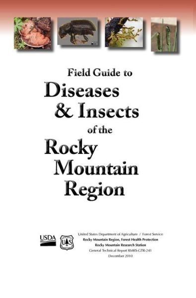 Cover for Us Forest Service · Field Guide to Diseases and Insects of the Rocky Mountain Region (Innbunden bok) (2012)