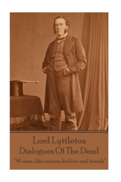 Cover for George Lyttleton · Sir George Lyttleton - Dialogues Of The Dead (Taschenbuch) (2016)