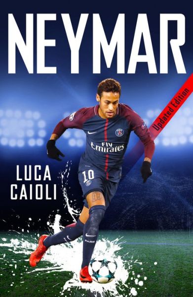 Cover for Luca Caioli · Neymar: Updated Edition - Luca Caioli (Taschenbuch) (2018)