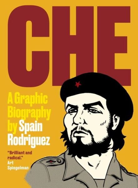Cover for Spain Rodriguez · Che: A Graphic Biography (Paperback Book) (2017)