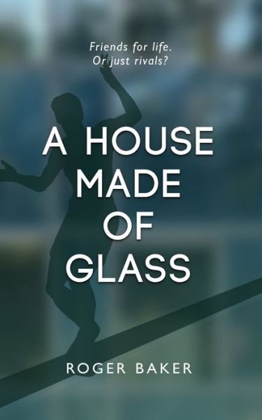 Cover for Roger Baker · A House Made Of Glass (Paperback Book) (2020)