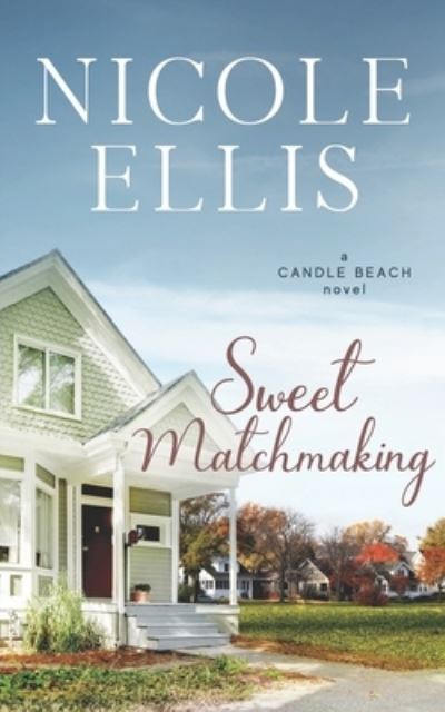 Cover for Nicole Ellis · Sweet Matchmaking (Paperback Book) (2019)