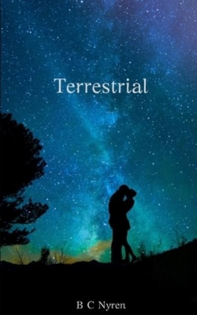 Terrestrial - B C Nyren - Books - Independently Published - 9781794173286 - July 9, 2020