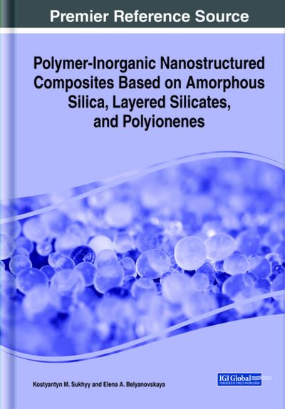 Cover for Kostyantyn M. Sukhyy · Polymer-Inorganic Nanostructured Composites Based on Amorphous Silica, Layered Silicates, and Polyionenes (Hardcover Book) (2023)