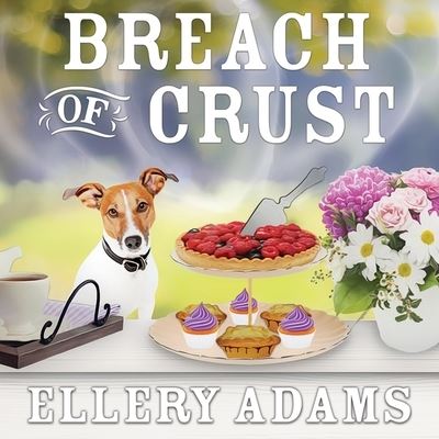 Breach of Crust - Ellery Adams - Musiikki - Tantor Audio - 9781799996286 - tiistai 24. toukokuuta 2016