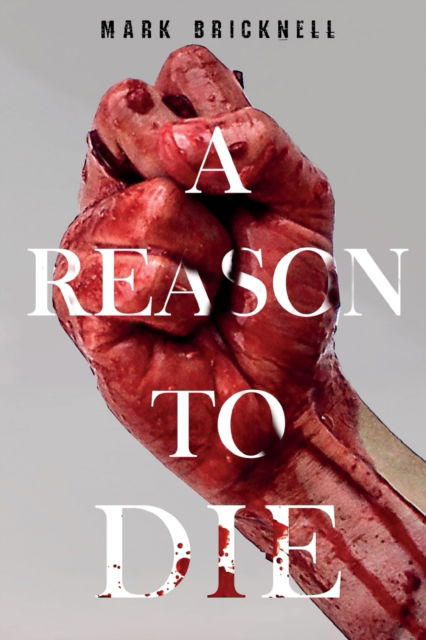 Cover for Mark Bricknell · A Reason to Die (Paperback Book) (2023)