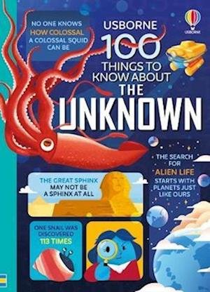 Cover for Jerome Martin · 100 Things to Know About the Unknown: A Fact Book for Kids - 100 THINGS TO KNOW ABOUT (Inbunden Bok) (2023)