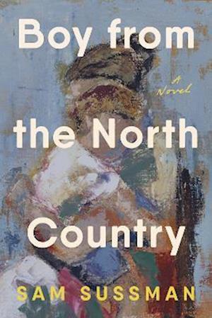 Cover for Sam Sussman · Boy from the North Country (Paperback Book) [Main edition] (2025)