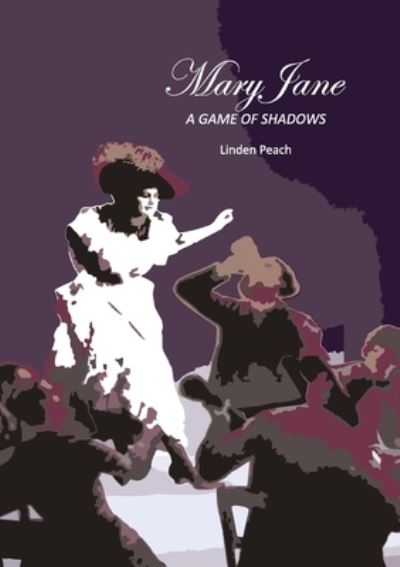 Mary Jane: A Game of Shadows - Linden Peach - Książki - Cambria Publishing - 9781838075286 - 12 października 2020