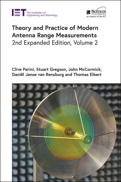 Theory and Practice of Modern Antenna Range Measurements - Electromagnetic Waves - Parini, Clive (Professor of Antenna Engineering, Queen Mary University of London, UK) - Bøger - Institution of Engineering and Technolog - 9781839531286 - 3. februar 2021