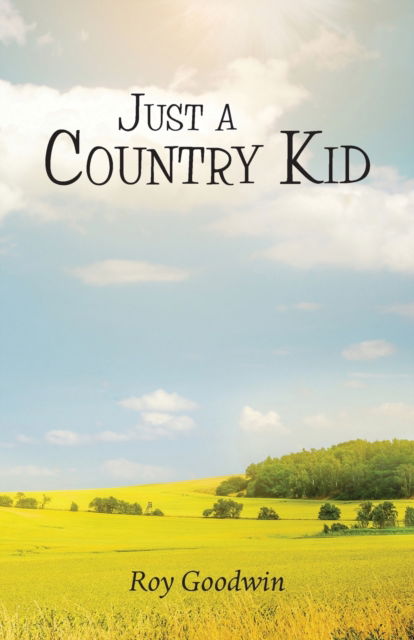 Cover for Roy Goodwin · Just a Country Kid (Paperback Book) (2021)