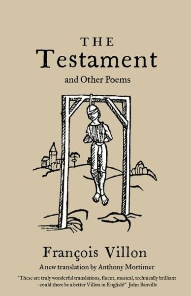 Cover for Francois Villon · The Testament and Other Poems: New Translation (Hardcover Book) (2014)