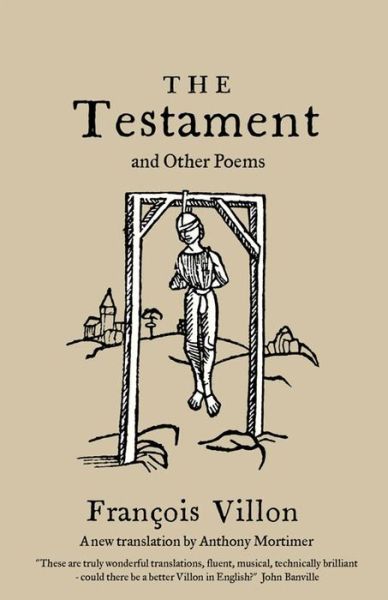 Cover for Francois Villon · The Testament and Other Poems: New Translation (Hardcover Book) (2014)