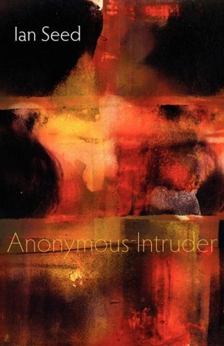 Cover for Ian Seed · Anonymous Intruder (Taschenbuch) [1st edition] (2009)