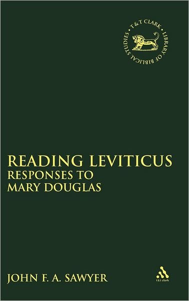 Cover for John F. A. Sawyer · Reading Leviticus: Responses to Mary Douglas - The Library of Hebrew Bible / Old Testament Studies (Hardcover Book) (1996)