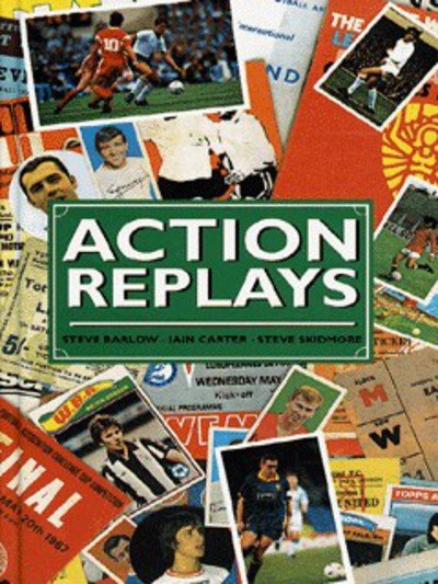 Cover for Steve Barlow · Action Replays (Gebundenes Buch) (2023)
