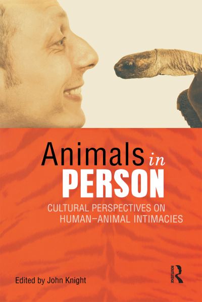 Cover for John Knight · Animals in Person: Cultural Perspectives on Human-Animal Intimacies (Gebundenes Buch) (2005)