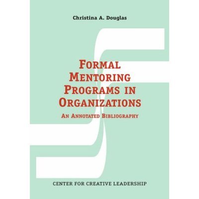 Cover for Christina A. Douglas · Formal Mentoring Programs in Organizations: an Annotated Bibliography (Paperback Book) (1997)