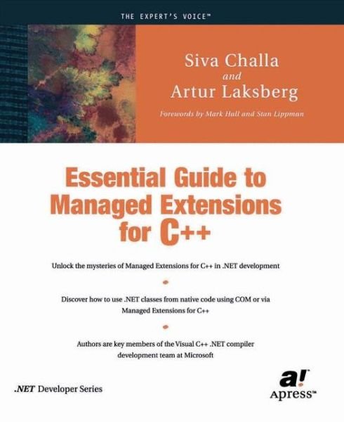 Cover for Artur Laksberg · Essential Guide to Managed Extensions for C++ (Paperback Bog) [Softcover reprint of the original 1st edition] (2002)