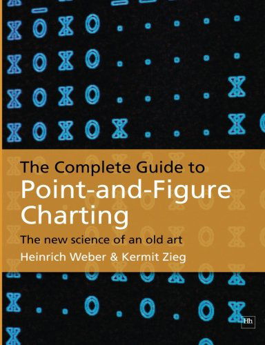 Cover for Heinrich Weber · The Complete Guide to Point-and-Figure Charting: The new science of an old art (Pocketbok) (2003)