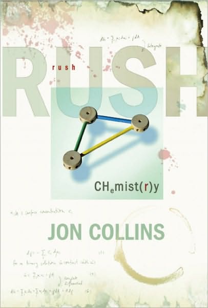 Rush: Chemistry - Jon Collins - Kirjat - Helter Skelter Publishing - 9781905139286 - torstai 26. elokuuta 2010