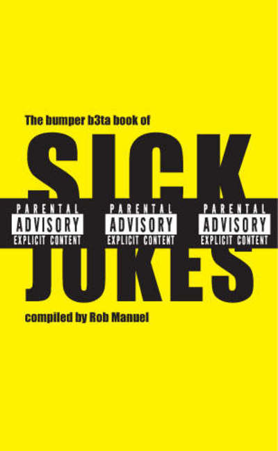 Cover for Rob Manuel · The Bumper B3ta Book of Sick Jokes (Paperback Book) (2006)