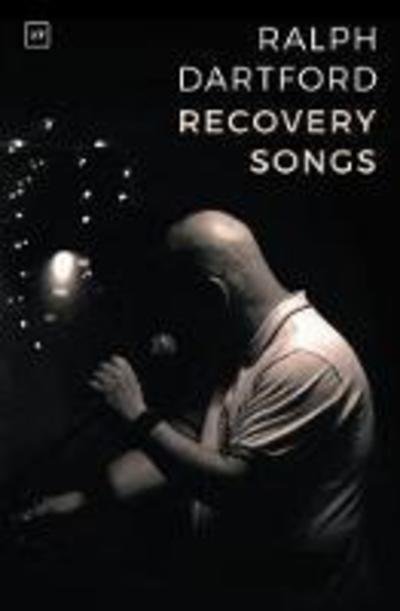 Cover for Ralph Dartford · Recovery Songs (Paperback Book) (2019)