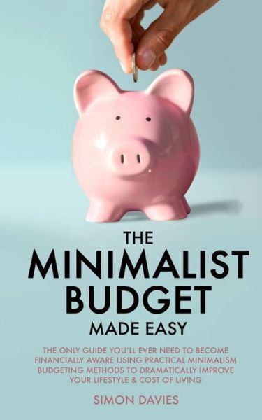 Cover for Simon Davies · The Minimalist Budget Made Easy (Paperback Book) (2019)