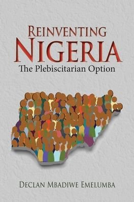Cover for Declan Mbadiwe Emelumba · Reinventing Nigeria (Pocketbok) (2021)
