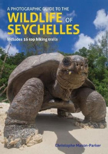 Cover for Christophe Mason-Parker · A Photographic Guide to the Wildlife of Seychelles (Paperback Book) (2022)