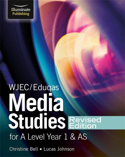 Cover for Christine Bell · WJEC / Eduqas Media Studies For A Level Year 1 and AS Student Book – Revised Edition (Paperback Book) (2023)