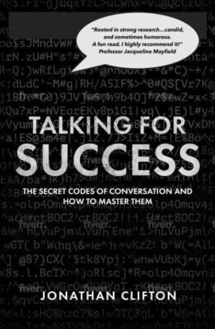 Cover for Dr. Jonathan Clifton · Talking For Success: The Secret Codes of Conversation – and How to Master Them (Paperback Book) (2024)