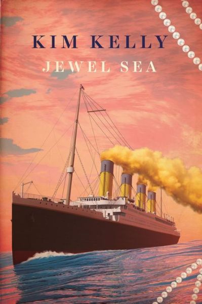 Cover for Kim Kelly · Jewel Sea (Paperback Book) (2018)