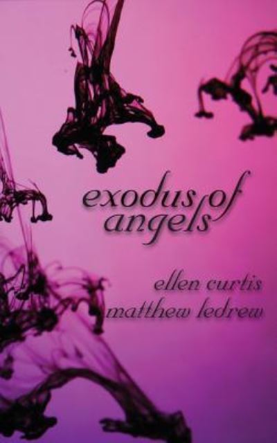 Cover for Matthew Ledrew · Exodus of Angels - Infinity (Pocketbok) (2016)